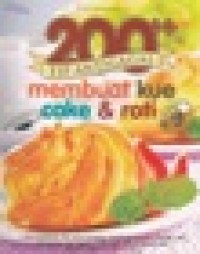 200 Tip Anti gagal membuat kue, cake & roti