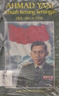 Ahmad Yani Sebuah Kenang - kenangan