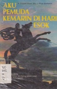 Aku Pemuda Kemarin Di Hari Esok