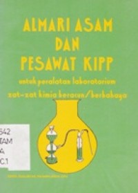 Almari Asam Dan Pesawat KIPP. Peralatan laboratorium untuk zat-zat Beracun