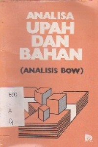 Analisa Upah dan Bahan ( Analisis BOW )