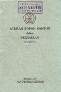 Aturan Sopan Santun Dalam Pergaulan ( Etiket )