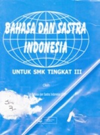 Bahasa dan Sastra Indonesia Untuk SMK Tk. III
