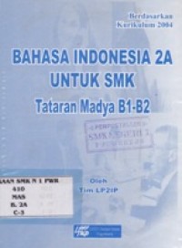 Bahasa Indonesia 2 Untuk SMK Tataran Madya