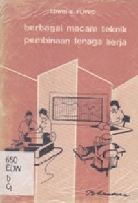 Berbagai Macam Teknik Pembinaan Tenaga Kerja