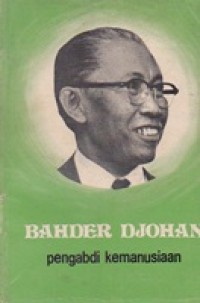 Bahder Djohan Pengabdi Kemanusiaan