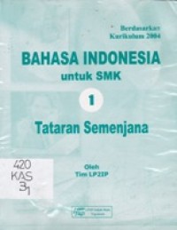 Bahasa Indonesia Untuk SMK 1 Tataran Semenjana
