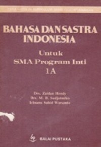 Bahasa dan Sastra Indonesia Untuk SMA Program Inti 1A