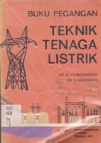 Buku Pegangan Teknik Tenaga Listrik Jilid I