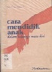 Cara mendidik Anak dalam Keluarga Masa kini