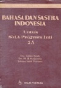 Bahasa Dan Sastra Indonesia Untuk SMA  Program Inti 2A