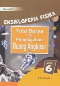 Ensiklopedia Fisika. Tata Surya dan Penjelajahan Ruang Angkasa
