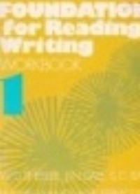 Foundations For Reading & Writing Workbook 1