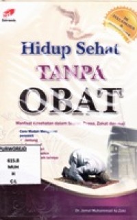 Hidup Sehat Tanpa Obat Manfaat Kesehatan Dalam Shalat, Puasa Zakat Dan Haji