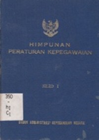 Himpunan Peraturan Kepegawaian Jilid I