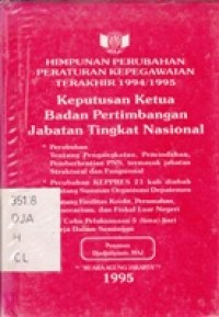 Himpunan Perubahan Peraturan Kepegawaian Terakhir 1994/1995. Keputusan Badan Pertimbangan Jabatan Tingkat Nasional