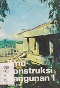 Ilmu Konstruksi Bangunan 1