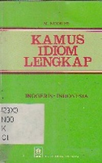Kamus Idiom Lengkap. Inggis - Indonesia