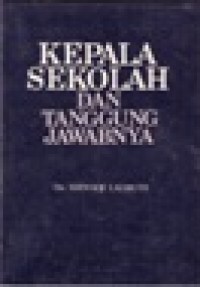 Kepala Sekolah Dan Tanggungjawabnya