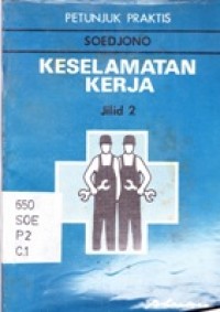 Petunjuk Praktis Keselamatan Kerja Jilid 2