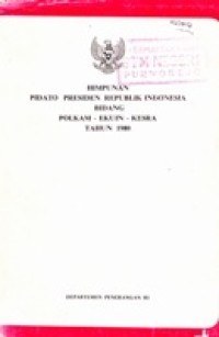 Himpunan Pidato Presiden RI Bidang POlkam-ekuin-Kesrra tahun 1980