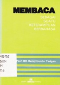 Membaca Sebagai Suatu Ketrampilan Berbahasa