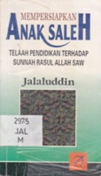 Merpersiapkan Anak Saleh