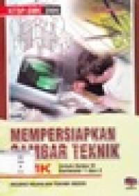 Mempersiapkan Gambar teknik SMK Kls XI