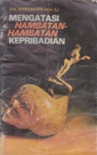 Mengatasi Hambatan-hambatan Kepribadian