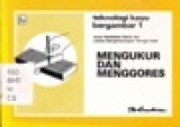 Teknologi Bergambar Kayu 1 Mengukur dan Menggores