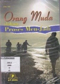 Orang Muda Dalam proses Men-Jadi