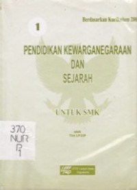 Pendidikan  Kewarganegaraan Dan Sejarah Untuk SMK