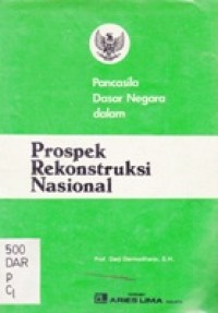 Pancasila Dasar Negara Dalam Prospek Rekonstruksi Nasional