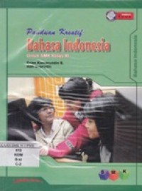 Panduan Kreatif Bahasa Indonesia Untuk SMK Kelas XI