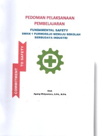 Pedoman Pelaksanaan Pembelajaran Fundamental Safety SMKN 1 Purworejo Menuju Sekolah Berbudaya Industri