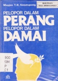 Pelopor Dalam Perang Pelopor Dalam Damai