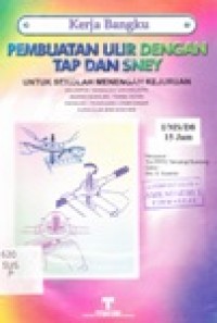 Pembuatan Ulir Dengan Tap dan Sney