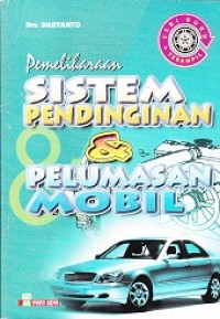 Pemeliharaan Sistem Pendinginan dan Pelumasan Mobil