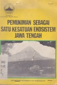 Pemukiman sebagai Satu Kesatuan Ekosistem Jawa tengah