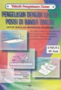 Pengelasan Dengan Las Gas Posisi di Bawah Tangan