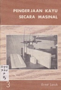 Pengerjaan Kayu Secara Masinal 3