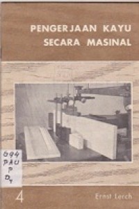 Pengerjaan Kayu Secara Masinal 4