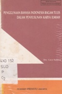 Penggunaan Bahasa Indonesia Ragam Tulis Dalam Penyusunan Karya Ilmiah