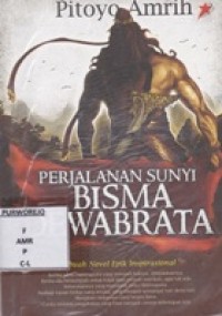 Perjalanan Sunyi Bisma Dewabrata