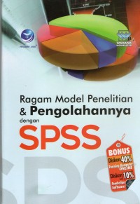 RAGAM MODEL PENELITIAN & PENGOLAHANNYA DENGAN SPSS