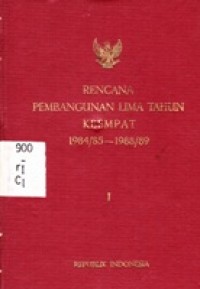 Rencana Pembangunan Lima Tahun Keempat tahun 1984/1985 - 1988/1989 I