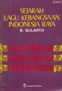 Sejarah Lagu Kebangsaan Indonesia Raya