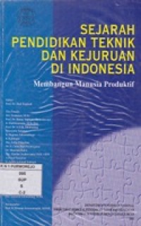 Sejarah Pendidikan Teknik Dan Kejuruan di Indonesia
