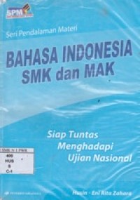 Seri Pendalaman Materi Bahasa Indonesia SMK dan MAK
