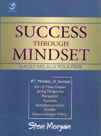 SUCCESS THROUGH MINDSET ( SUKSES MELALUI POLA PIKIR )